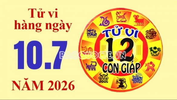 Tử vi hôm nay, xem tử vi 12 con giáp hôm nay ngày 10/7/2026: Tuổi Tuất tránh đầu tư
