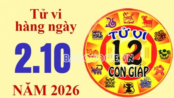Tử vi hôm nay, xem tử vi 12 con giáp hôm nay ngày 2/10/2026: Tuổi Dậu tài chính may mắn