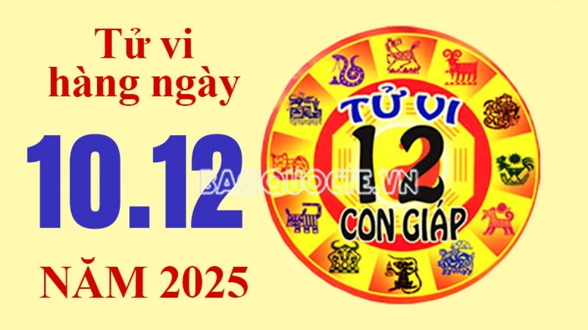Tử vi hôm nay, xem tử vi 12 con giáp hôm nay ngày 10/12/2025: Tuổi Mão thu nhập tăng Tử vi hôm nay, xem tử vi 12 con giáp hôm nay ngày 10/12/2025: Tuổi Mão thu nhập tăng